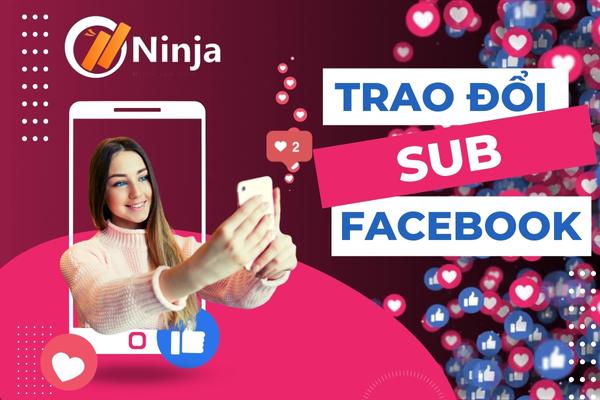 trao đổi sub facebook