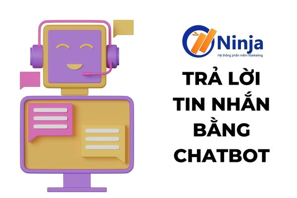 Trả lời tin nhắn khách hàng bằng ứng dụng chatbot