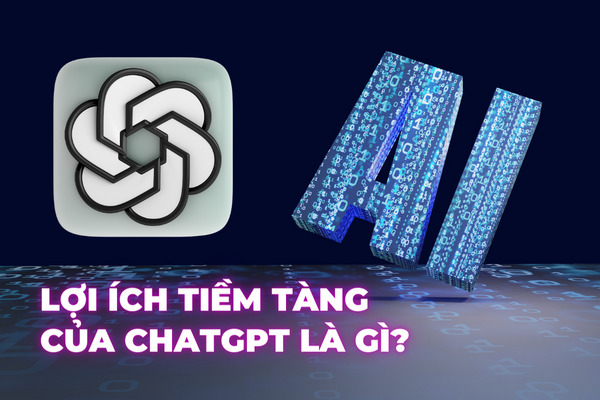 Lợi ích tiềm tàng của Chat GPT là gì?