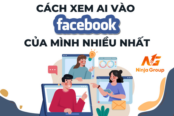 cách xem ai vào Facebook của mình nhiều nhất