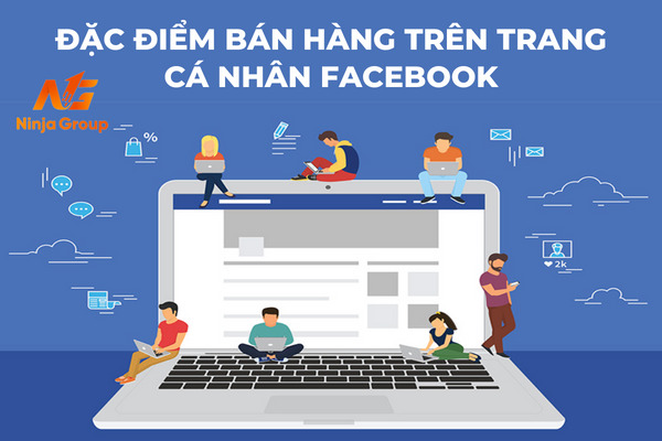 Đặc điểm của bán hàng trên trang cá nhân Facebook