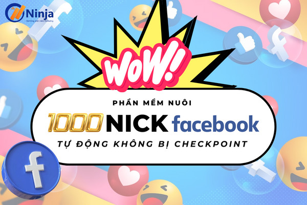 nuôi 1000 nick facebook