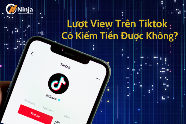 Lượt view tiktok có được tiền không