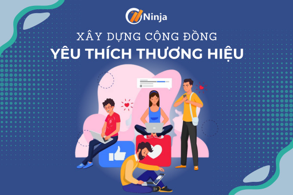 Xây dựng một cộng đồng quan tâm đến thương hiệu