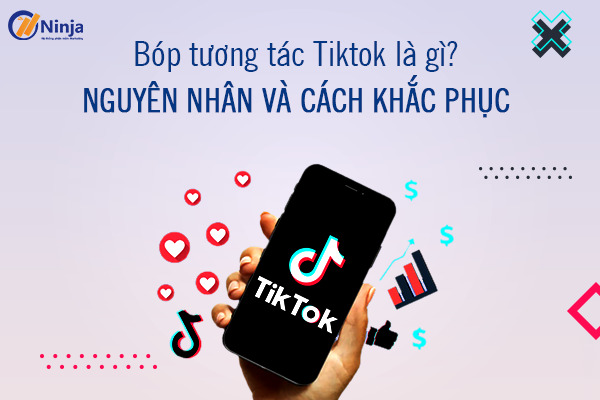 tiktok bóp tương tác trong bao lâu