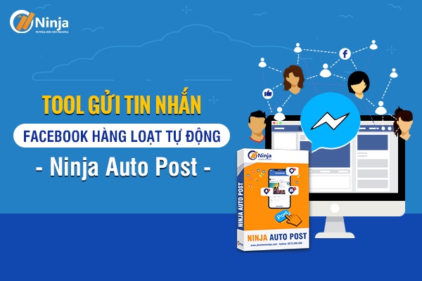 phần mềm gửi tin nhắn hàng loạt trên facebook Ninja Auto Post