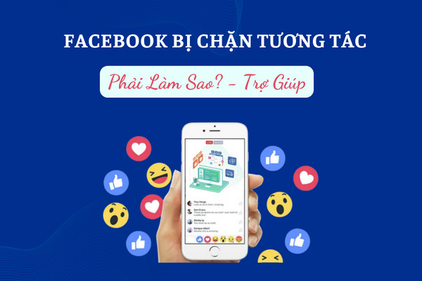 facebook bị chặn tương tác phải làm sao