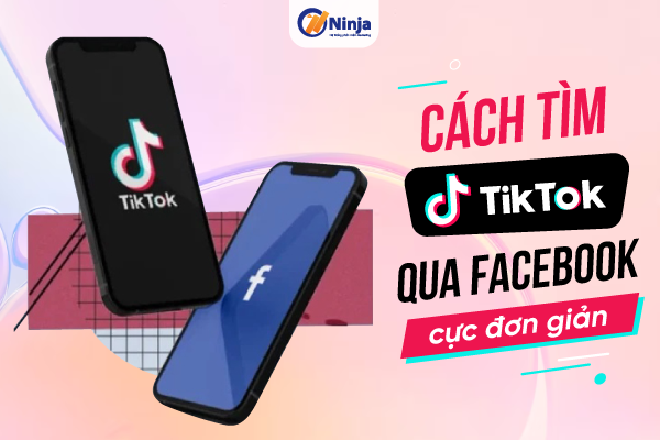 cách tìm tiktok qua facebook