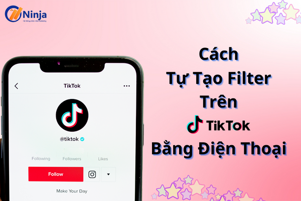 Cách tự tạo filter trên tiktok bằng điện thoại