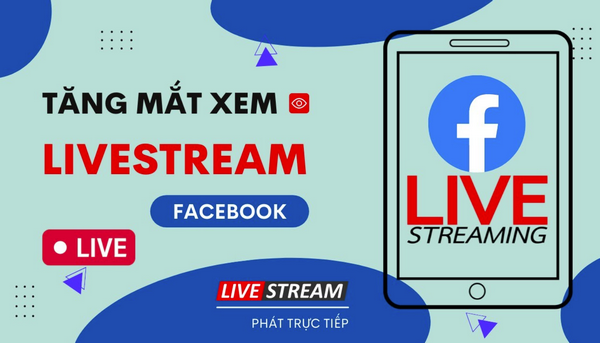 Lợi ích của việc tăng mắt livestream facebook