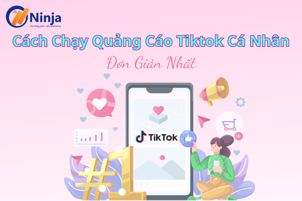 chạy quảng cáo tiktok cá nhân