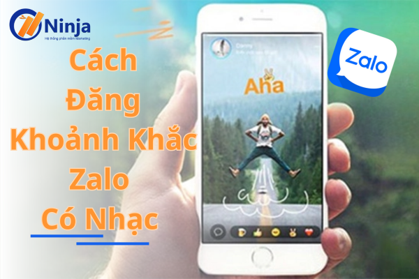 Đăng khoảnh khắc zalo có nhạc