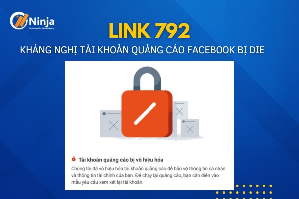 Link 792 fb - Kháng nghị tài khoản quảng cáo Facebook bị “die 792”