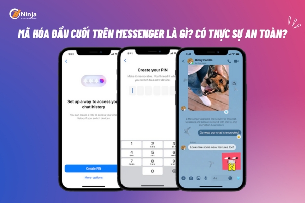 Mã hóa đầu cuối trên messenger là gì? Có thực sự an toàn?